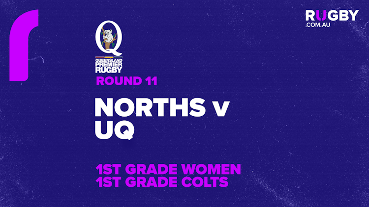 QPR Round 11: Norths v UQ