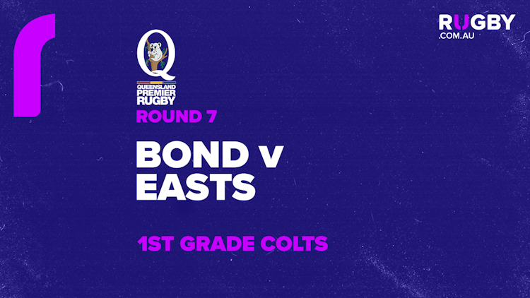 QPR Colts 1 Round 7: Bond University v Easts