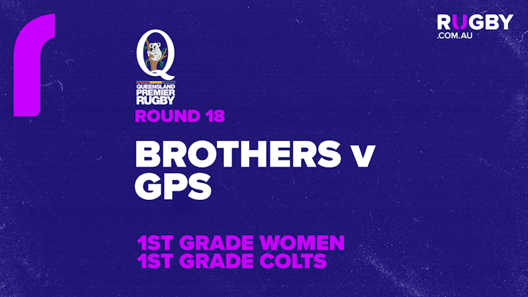 QPR Round 18: Brothers v GPS