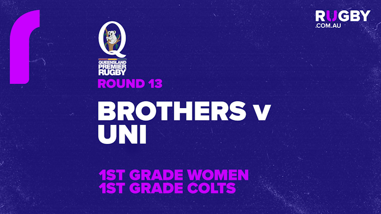 QPR Round 13: Brothers v UQ