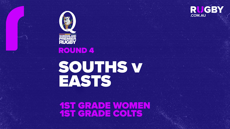 QPR Round 4: Souths v Easts